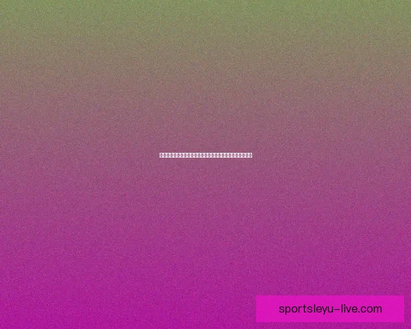 乐鱼体育下载全新体验指南助你畅享赛事精彩瞬间