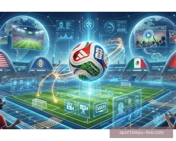 美加墨世界杯竞猜平台全面上线，带你一起预测赛事精彩走向